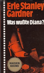 Erle Stanley Gardner - Was wußte Diana ? - Taschenbuch