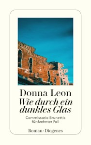 Wie durch ein dunkles Glas: Guido Brunettis fünfzehnter Fall - Taschenbuch von Donna Leon